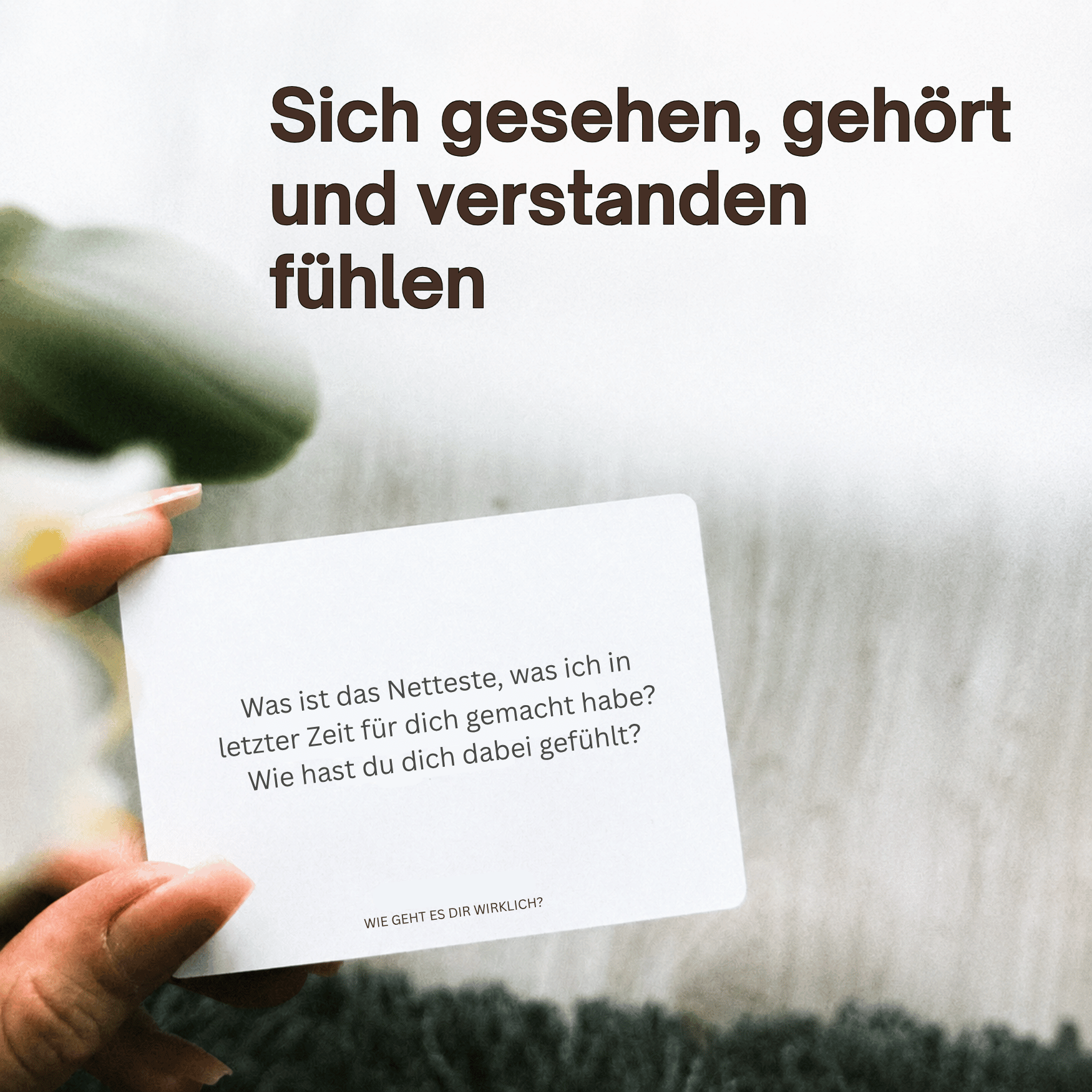 Wie Geht Es Dir Wirklich?™ Karten für tiefe Gespräche